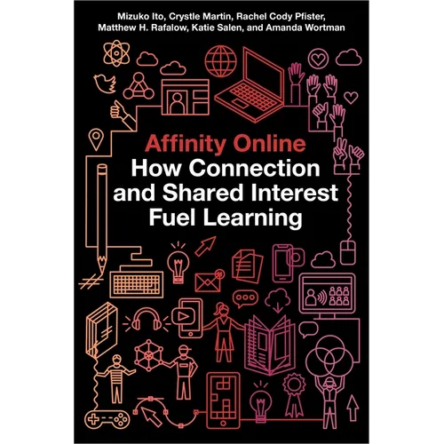 Affinity Online: How Connection and Shared Interest Fuel Learning
