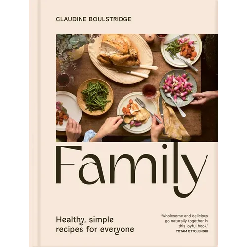 Family: Simple, Healthy Recipes for Everyone
