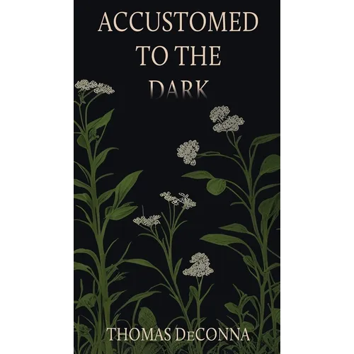 Accustomed to the Dark