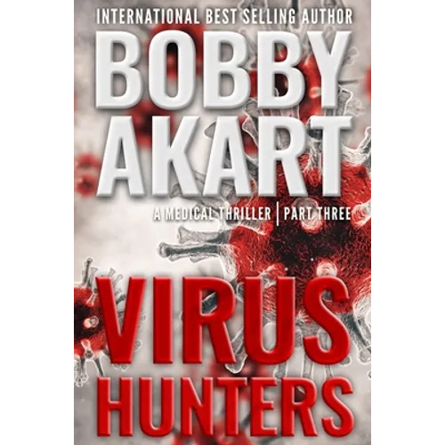Virus Hunters 3: A Medical Thriller