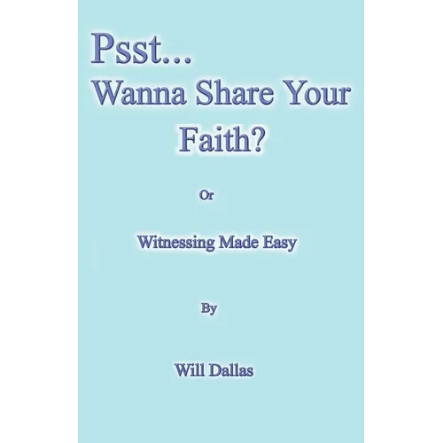 Psst...Wanna Share Your Faith?