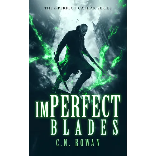 Imperfect Blades: A Gritty Urban Fantasy Series