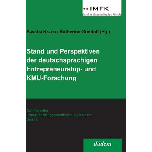 Stand und Perspektiven der deutschsprachigen Entrepreneurship- und KMU-Forschung.
