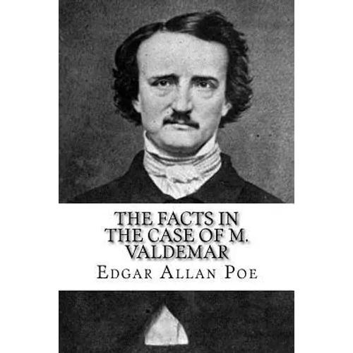 The Facts in the Case of M. Valdemar