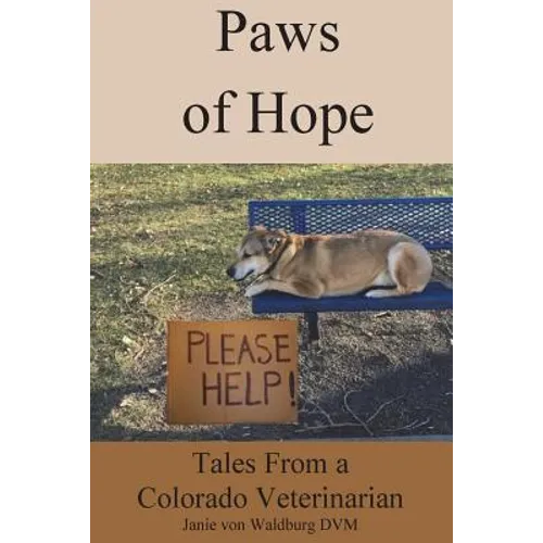 Paws of Hope: Tales from a Denver Colorado Vet