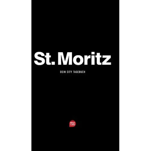 St. Moritz - Das City-Tagebuch