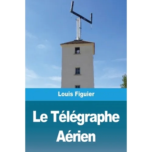 Le Télégraphe Aérien