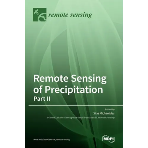 Remote Sensing of Precipitation: Part II
