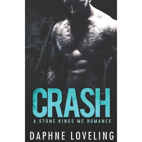 CRASH (A Stone Kings Motorcycle Club Romance)