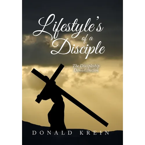 Lifestyle's of a Disciple: The Discipleship Demonstration