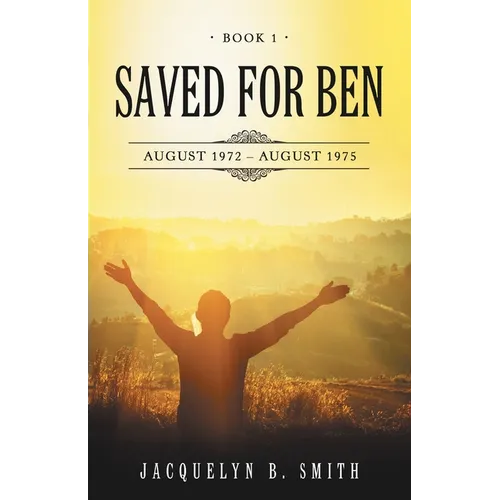 Saved for Ben: Book 1