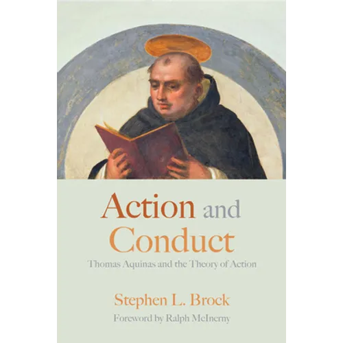 Action and Conduct: Thomas Aquinas and the Theory of Action