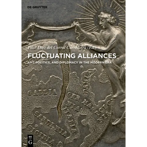Fluctuating Alliances: Art, Politics, and Diplomacy in the Modern Era