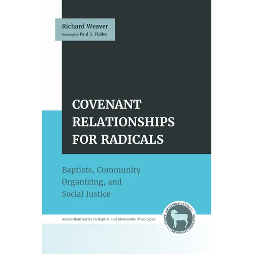 Covenant Relationships for Radicals: Baptists, Community Organizing, and Social Justice