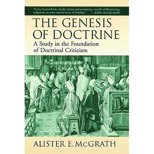 The Genesis of Doctrine: A Study in the Foundation of Doctrinal Criticism