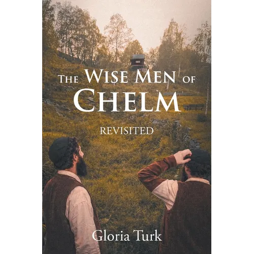 The Wise Men of Chelm: Revisited