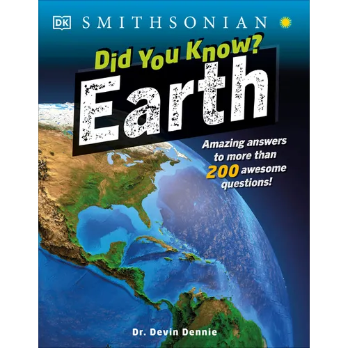 Did You Know? Earth: Amazing Answers to More Than 200 Awesome Questions!