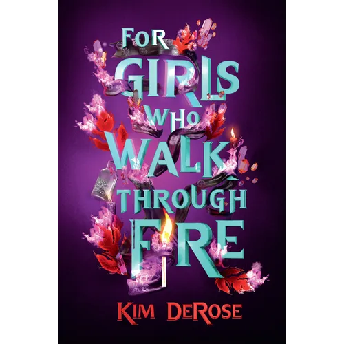 For Girls Who Walk Through Fire