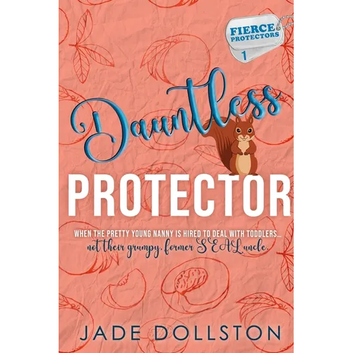 Dauntless Protector: Book 1 in the Fierce Protectors Series