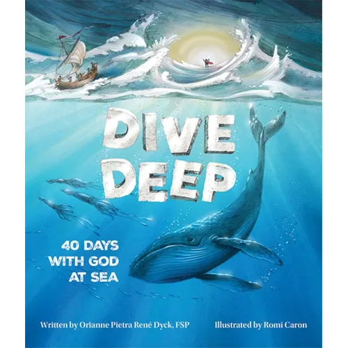 Dive Deep: 40 Days with God at Sea