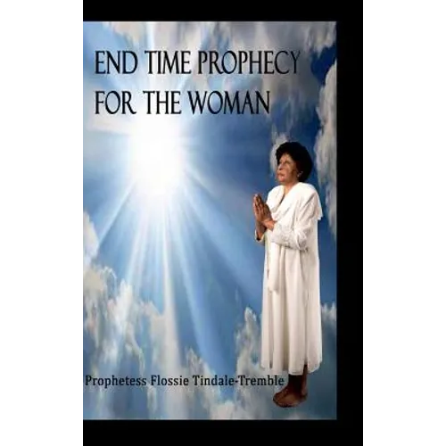End Times Prophecy for The Woman - Hardcover