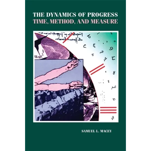 The Dynamics of Progress: Time, Method, and Measure