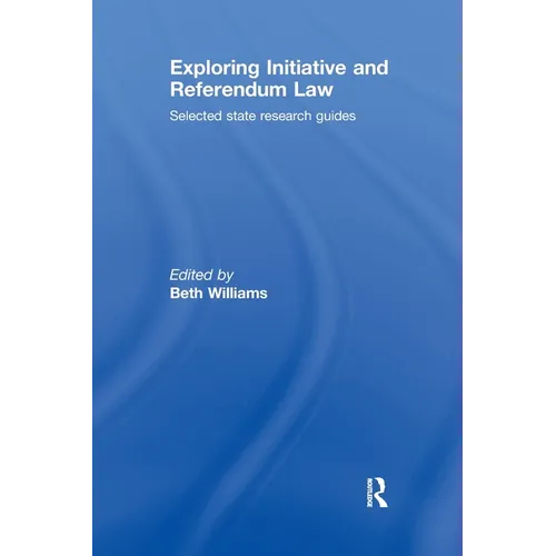 Exploring Initiative and Referendum Law: Selected State Research Guides