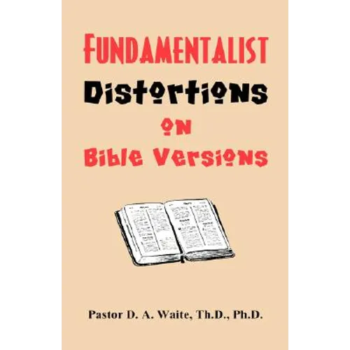 Fundamentalist Distortions on Bible Versions