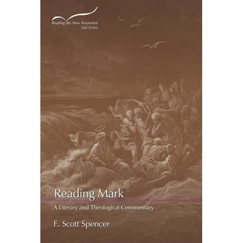 Reading Mark: A Literary and Theological Commentary