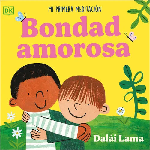 Bondad Amorosa (Loving Kindness): Mi Primera Meditacion