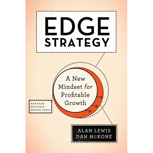Edge Strategy: A New Mindset for Profitable Growth