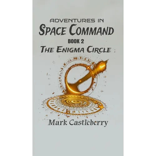 Adventures In Space Command - The Enigma Circle