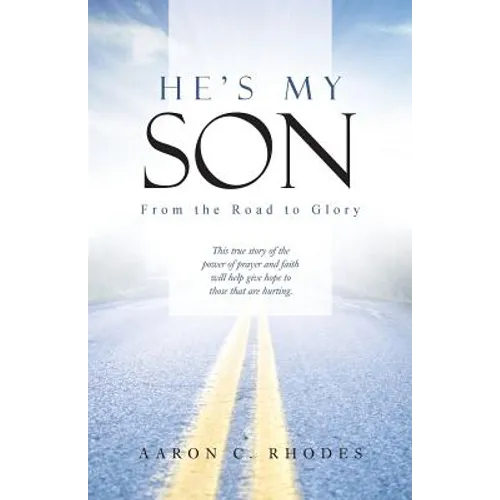 He's My Son: From the Road to Glory
