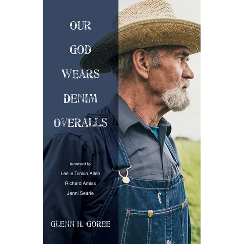 Our God Wears Denim Overalls