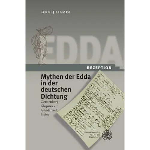 Edda-Rezeption / Band 4: Mythen Der Edda in Der Deutschen Dichtung