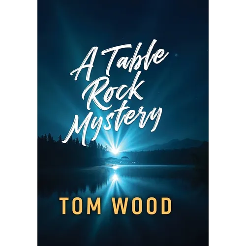 A Table Rock Mystery