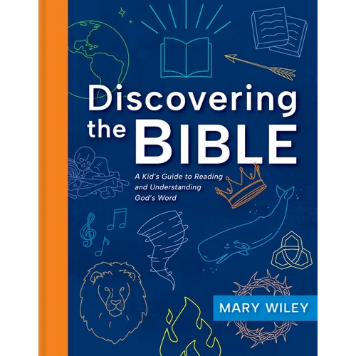 Discovering the Bible: A Kid's Guide to Reading and Understanding God's Word