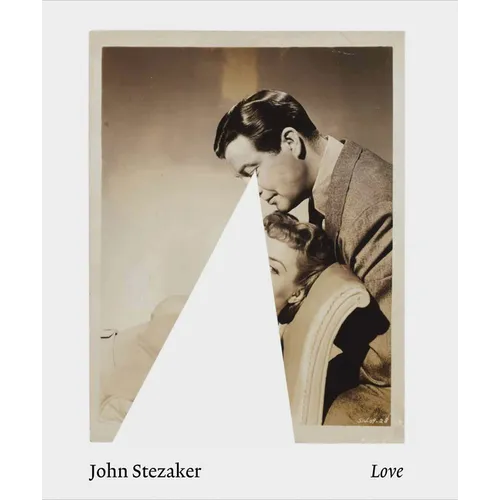 John Stezaker: Love