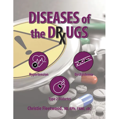 The Disease Reversal Project, Volume 1: Diseases of the Drugs & Disease Reversal: Hypertension, Dyslipidemia, Type 2 Diabetes