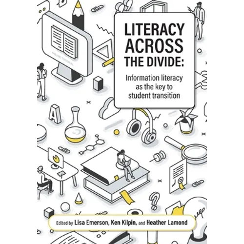 Literacy across the divide: Information literacy as the key to student transition