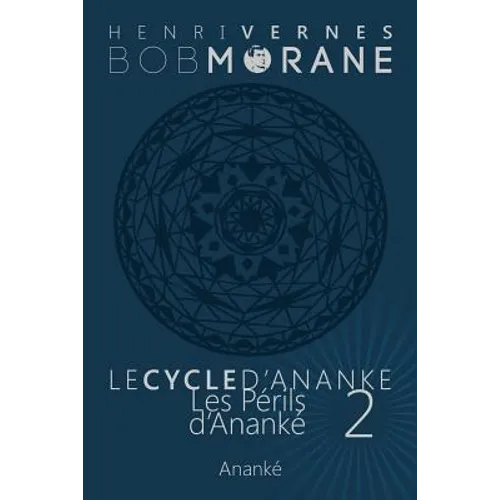 Bob Morane - Les Perils d'Ananke: Le Cycle d'Ananke t. 2