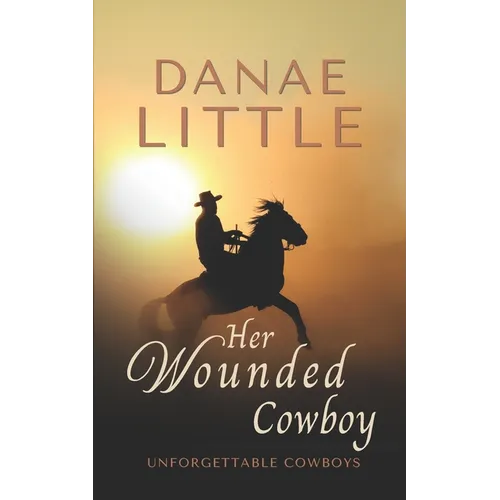 Her Wounded Cowboy: A Clean & Wholesome Cowboy Romance