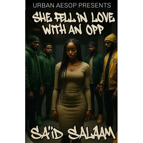 She Fell In Love With An Opp: An urban Romeo and Juliet