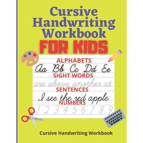 Cursive Handwriting: For Kids