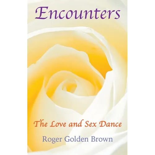 Encounters, The Love and Sex Dance