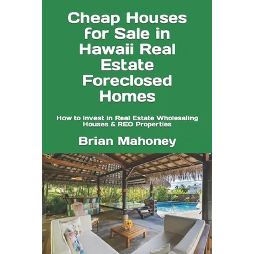 Cheap Houses for Sale in Hawaii Real Estate Foreclosed Homes: How to Invest in Real Estate Wholesaling Houses & REO Properties