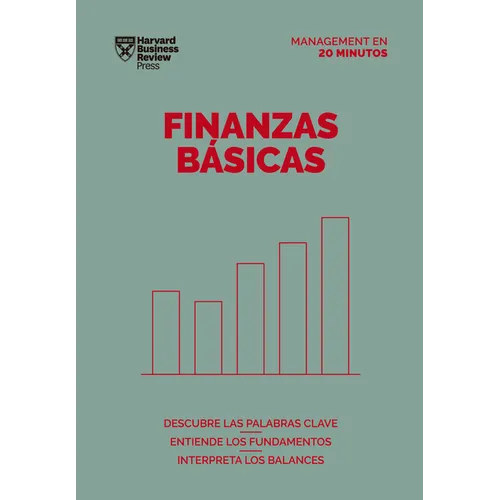 Finanzas Básicas. Serie Management En 20 Minutos (Finance Basics Spanish Edition)