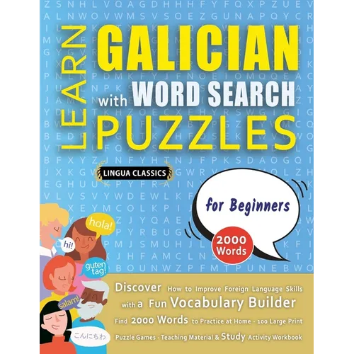 LEARN GALICIAN WITH WORD SEARCH PUZZLES FOR BEGINNERS - Discover How to Improve Foreign Language Skills with a Fun Vocabulary Builder. Find 2000 Words