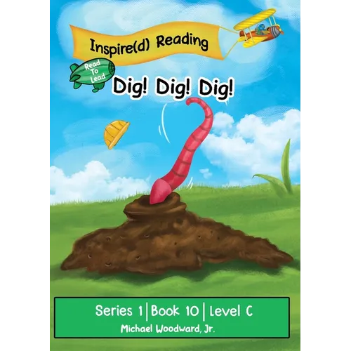 Dig! Dig! Dig!: Series 1 Book 10 Level C