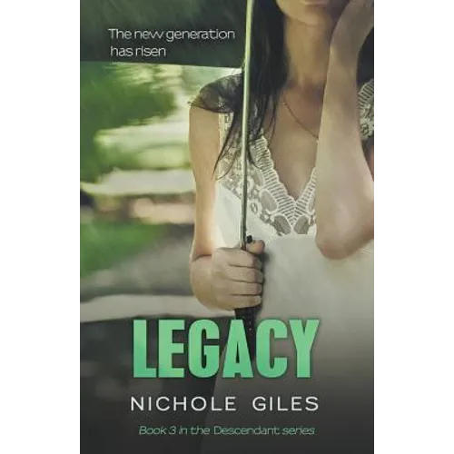 Legacy (The Descendant Series Book 3): The Descendant Series Book 3